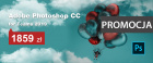 Branżowy standard przetwarzania i edycji obrazów cyfrowych – Adobe Photoshop CC for Teams